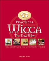 Practical Wicca the Easy Way