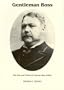 Gentleman Boss: The Life of Chester Alan Arthur ([Signature series book])
