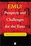 EMU: Prospects and Challenges for the Euro (Economic Policy)