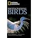National Geographic Photographing Birds (National Geographic)
