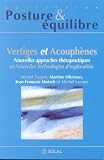 Vertiges et acouph�nes : Nouvelles approches th�rapeutiques et nouvelles technologies d'exploration