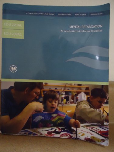 Mental Retardation - An Introduction to Intellectual Disabilities - EDU 223AC and EDU 209AC (A Custom Edition for Rio Salado College)