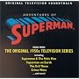 The Adventures of Superman: Original Television Soundtrack (1950s TV Series)