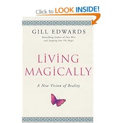 Living Magically: A New Vision of Reality