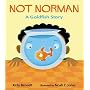 Not Norman: A Goldfish Story