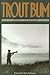 Trout Bum (Hardcover)