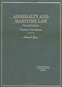 Admiralty and Maritime Law: Admiralty and Maritime (Hornbook Series Student Edition)