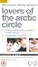 Lovers Of The Arctic Circle [VHS] [2000]