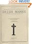 Genealogists Master Guide to the Various Spellings of Irish Names: Including Old Irish, English, Scots, Welsh, and Huguenot and Other Settler Names in Ireland