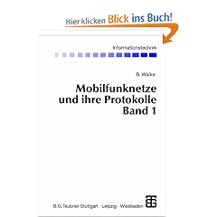 Mobilfunknetze und ihre Protokolle, 2 Bde., Bd.1, Grundlagen, GMS, UMTS und andere zellulare Mobilfunknetze (Informationstechnik)