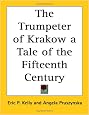 The Trumpeter of Krakow a Tale of the Fifteenth Century