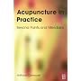 Acupuncture in Practice: Beyond Points and Meridians
