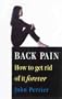 Back Pain : How to Get Rid of it Forever