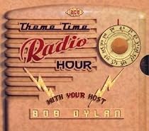 Theme Time Radio Hour: With Your Host Bob Dylan