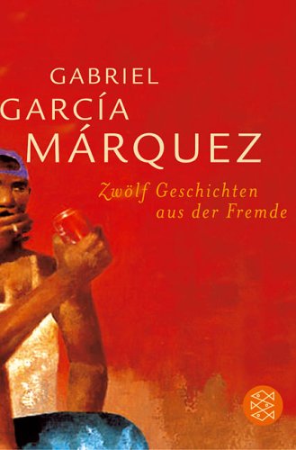 Zw�lf Geschichten aus der Fremde