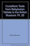 Cuneiform texts from Babylonian tablets in the British Museum. Part 25