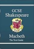 GCSE Shakespeare: "Macbeth" Text Guide Pt. 1 & 2 (Gcse Shakespeare Text Guide)