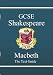 GCSE Shakespeare: "Macbeth" Text Guide Pt. 1 & 2 (Gcse Shakespeare Text Guide)