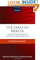 The Earls of Mercia: Lordship and Power in Late Anglo-Saxon England (Oxford Historical Monographs)