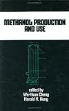 Methanol Production and Use (Chemical Industries, Volume 57)