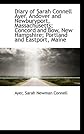 Diary of Sarah Connell Ayer. Andover and Newburyport, Massachusetts; Concord and Bow, New Hampshire;