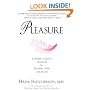 Pleasure: A Woman's Guide to Getting the Sex You Want, Need and Deserve
