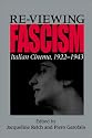 Re-viewing Fascism: Italian Cinema, 1922-1943