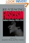 Re-viewing Fascism: Italian Cinema, 1922-1943