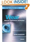 Wear: Materials, Mechanisms and Practice (Tribology in Practice Series)