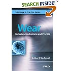 Wear: Materials, Mechanisms and Practice (Tribology in Practice Series) by Gwidon W. Stachowiak