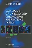 Catalogue of Unbalanced Chromosome Aberrations in Man