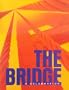 The Bridge, A Celebration