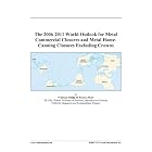 The 2006-2011 World Outlook for Metal Commercial Closures and Metal Home-Canning Closures... by Home Canning