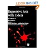 Expressive Arts with Elders: A Resource