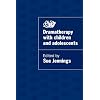 Dramatherapy with Children and Adolescents