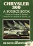 Chrysler 300 and De Soto Adventurer: A source book