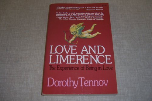 Love and Limerence: The Experience of Being in Love by Tennov, Dorothy (1987) Paperback