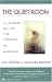 The Quiet Room: A Journey Out of the Torment of Madness