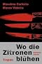 Wo die Zitronen bl�hen