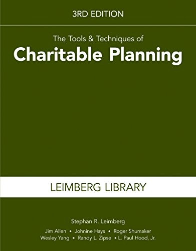 The Tools & Techniques of Charitable Planning, 3rd Edition (Leimberg Library: Tools & Techniques)