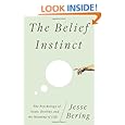The Belief Instinct: The Psychology of Souls, Destiny, and the Meaning of Life