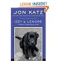 Izzy & Lenore: Two Dogs, an Unexpected Journey, and Me