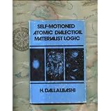 Self-motioned atomic dialectical materialist logic
