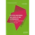 Petites histoires des mots et expressions