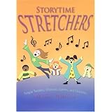 Storytime Stretchers: Tongue Twisters, Choruses, Games, and Charades
