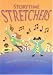 Storytime Stretchers: Tongue Twisters, Choruses, Games, and Charades