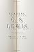 Reading C.S. Lewis: A Commentary