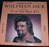 Wolfman Jack Presents 15 of the Best 45s Volume 1