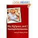 Me, MySpace, and I: Parenting the Net Generation