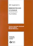 2001 Supplement to Immigration and Citizenship: Process and Policy (American Casebook Series)